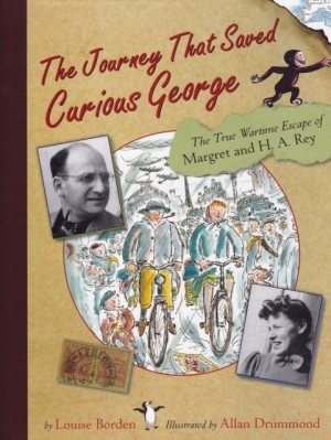 "The Journey That Saved Curious George" by Louise Borden. ©2005 Houghton Mifflin Company.