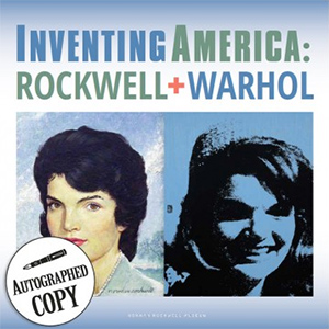 Autographed Copy: Inventing America: Rockwell and Warhol Exhibit Catalog